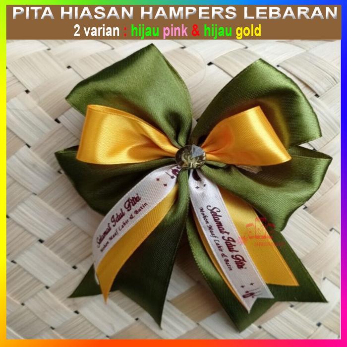 Pita Hias Pita Hampers Pita Lebaran Parcel Idul Fitri Pita Hias Kado Lebaran Pita Hias Idul Adha