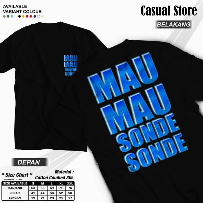 Kaos T-shirt Mau Mau Sonde Sonde Kaos Distro Unisex