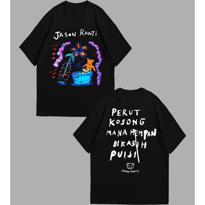 [COD] JASON RANTI - PERUT KOSONG MANA MEMPAN DI KASIH PUISI TSHIRT HITAM / KAOS BAND JASON RANTI / J