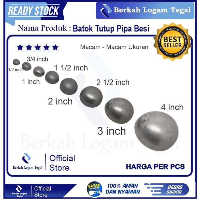 Batok Tutup Pipa Besi Ukuran 2 1/2 inch Dua setengah inch Grosir