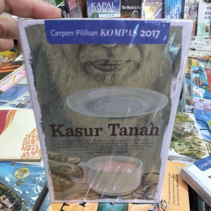 Original - Cerpen Pilihan Kompas 2017 . Kasur Tanah