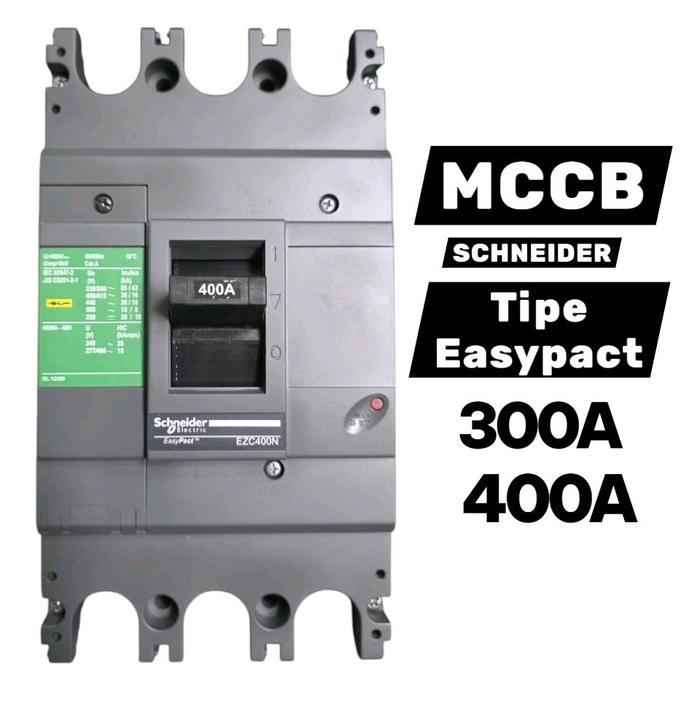 Schneider Mccb EasyPact 300A 400A - Circuit Breaker Listrik dengan Kapasitas 300A dan 400A