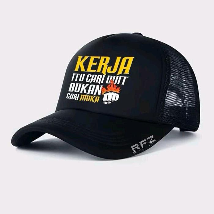 Topi trucker jaring unisex KERJA ITU CARI DUIT BUKAN CARI MUKA pria wanita- outdoor premium sablon k