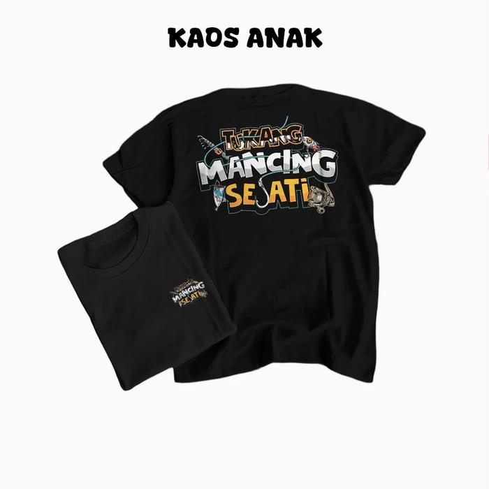 KAOS ANAK TUKANG MANCING SEJATI BAJU ANAK MANCING MANIA BAHAN LEMBUT