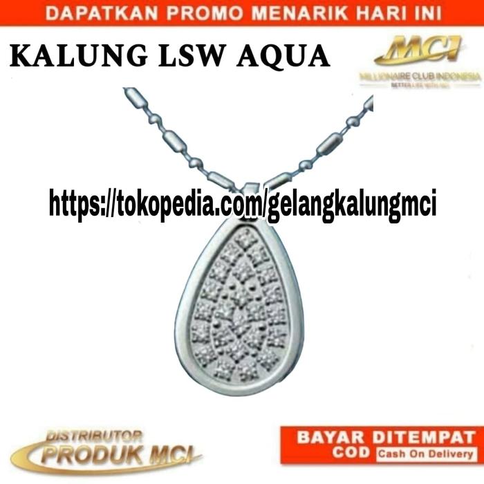 KALUNG LSW AQUA KALUNG KESEHATAN MCI KLUNG MCI PENDANT WANITA KALUNG KESEHATAN MCI KALUNG MCI ORIGIN