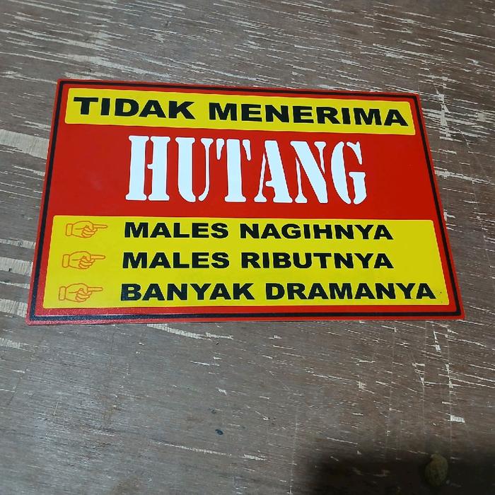 Stiker Tidak Menerima Hutang - Tidak Menerima Hutang Males Nagihnya Males Ributnya Banyak Dramanya