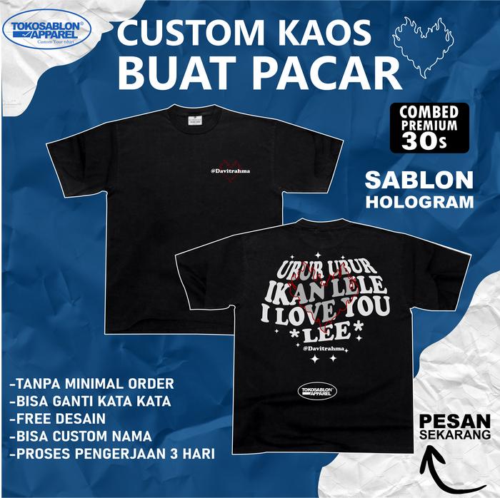 Kaos Bucin Custom Pacar Sablon Reflektive Menyala-Kaos Kado Pacar custom