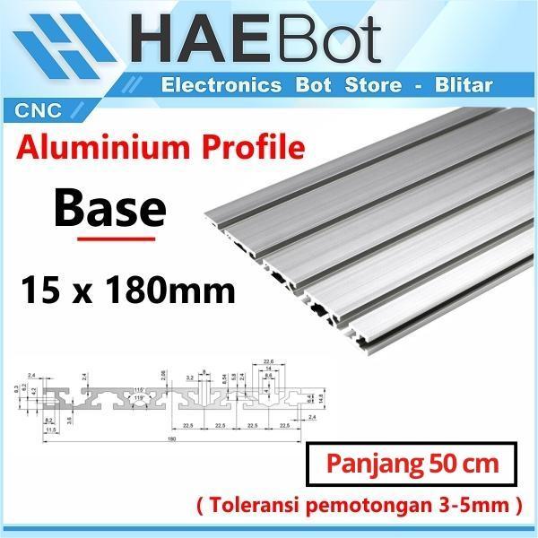 BERKUALITAS [HAEBOT] Aluminium Profile Base Plate CNC 18cm 15180 GB15180 50cm Alas Bed Alumunium Pro
