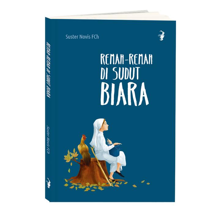 Buku Remah remah di Sudut Biara - Rumah Dehonian - Suster Novis FCh