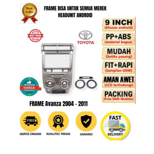 Frame Head unit Android 9 inch / 10 inch TOYOTA AVANZA 2004 - 2012