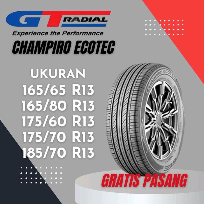 BAN MOBIL GT RADIAL CHAMPIRO ECOTEC UKURAN 165/65 165/80 175/60 175/70 185/70 BAN MOBIL GT RING 13 B