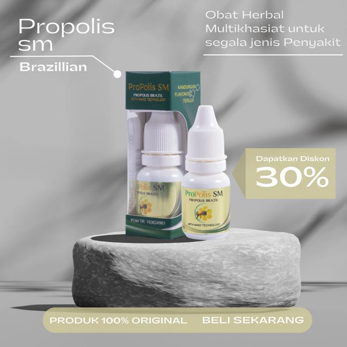 PROPOLIS SM - PROPOLIS BRAZIL SM - PROPOLIS SM BRAZIL - PROPOLIS OBAT HERBAL MUTIKHASIAT MENGOBATI B