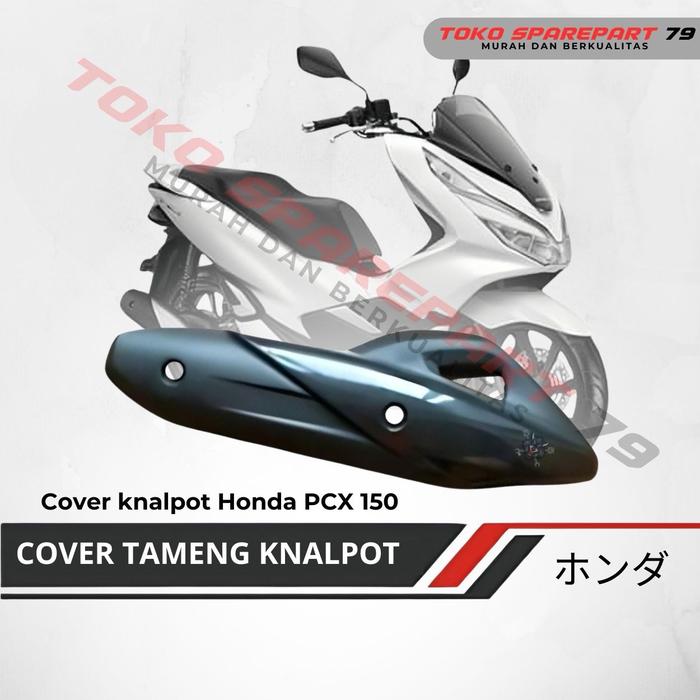 Cover tameng knalpot pcx 150