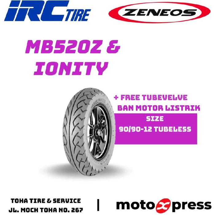 Ban Motor Listrik 90/90-12 IRC & ZENEOS MB520z, IONITY Tubeless Yadea T9, Yadea G6, Yadea E8PRO, TVS