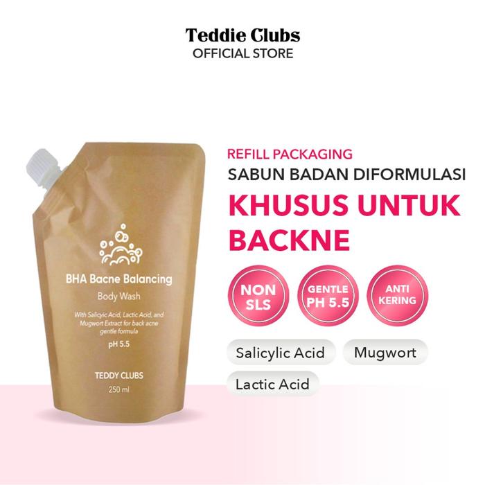 (REFILL)Teddy Clubs BHA Bacne Balancing 250ML Body Wash - Sabun Mandi Jerawat Punggung - Jerawat Bad