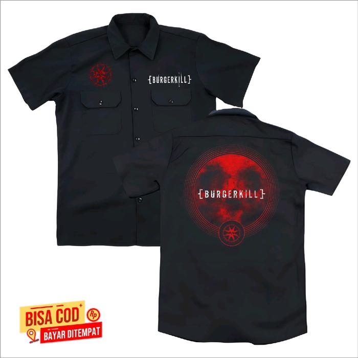 kemeja WORKSHIT MUSIK BAND BURGERKILL DISTRO ORIGINAL Pendek