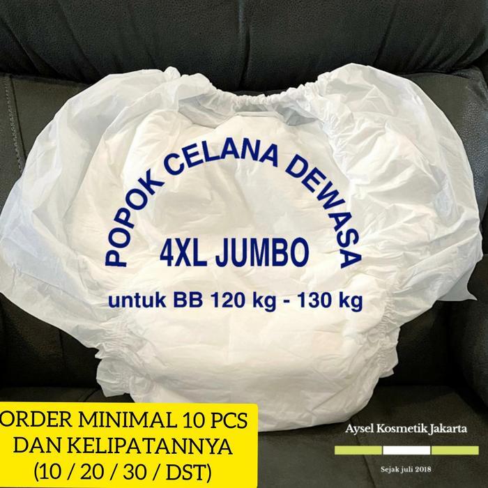 Popok Celana Dewasa Ukuran Super Jumbo Xxxxl - 4Xl #Gratisongkir