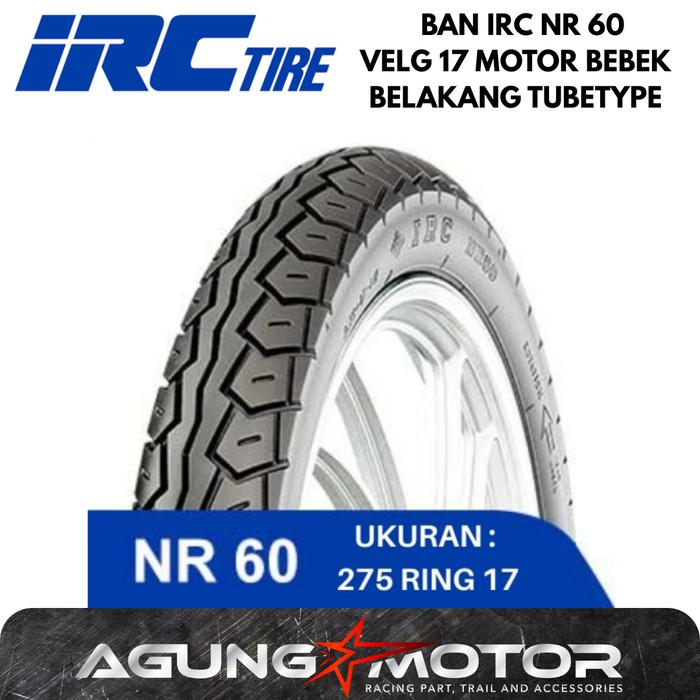 Ban IRC NR 60 Velg 17 / Ban IRC NR 60 275-17 Belakang Tubetype