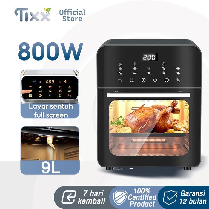 TIXX Airfryer Low Watt 800W TRANSPARAN BEST CHOICE 9L Dengan jendela transparan airfryer multifungsi