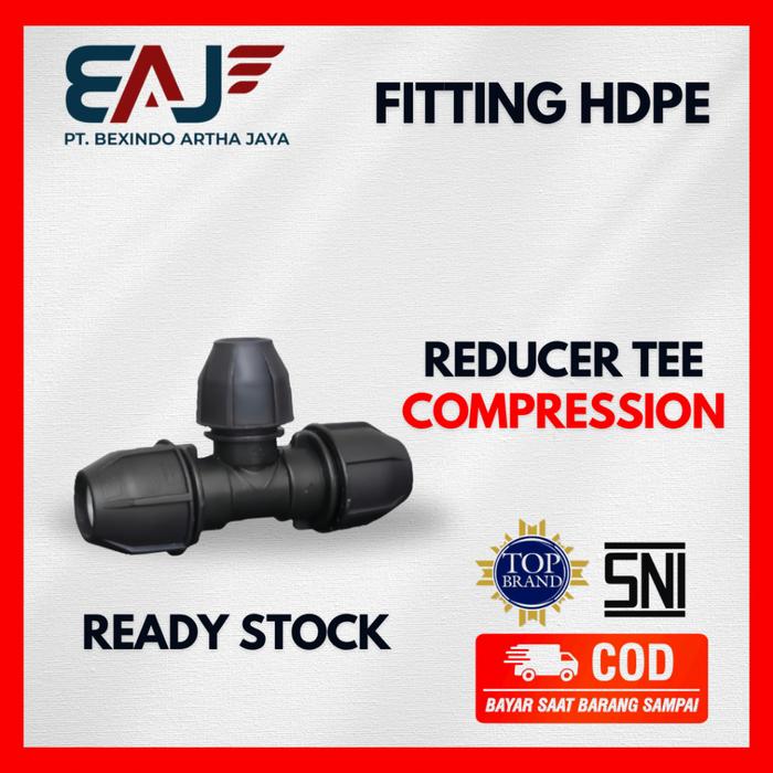 Tee Reducer Pipa Hdpe Ukuran 25 x 20 mm | Tee Reducer Compression Fitting Pipa Hdpe | Distributor