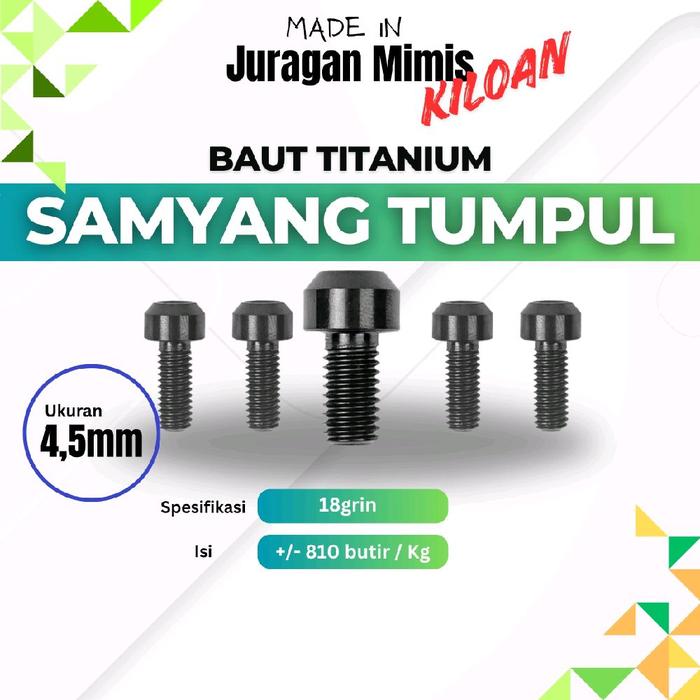 Varian Samyang 18, Baut titanium variasi body motor ukuran 4,5mm . Kode A1