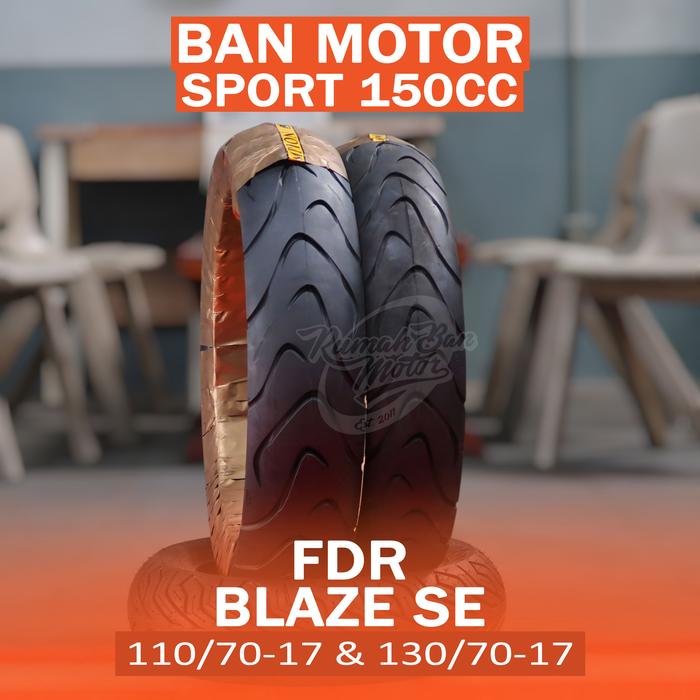 FDR BLAZE SE 110/70-17 & 130/70-17 BAN MOTOR SPORT R15 CBR150R GSX R150 MT15 DAN SEJENISNYA