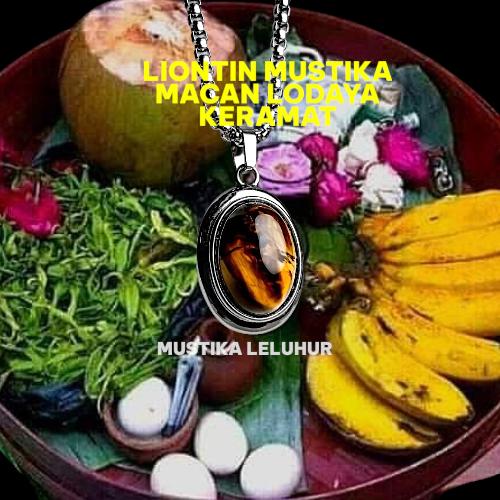LIONTIN MUSTIKA MACAN LODAYA KERAMAT