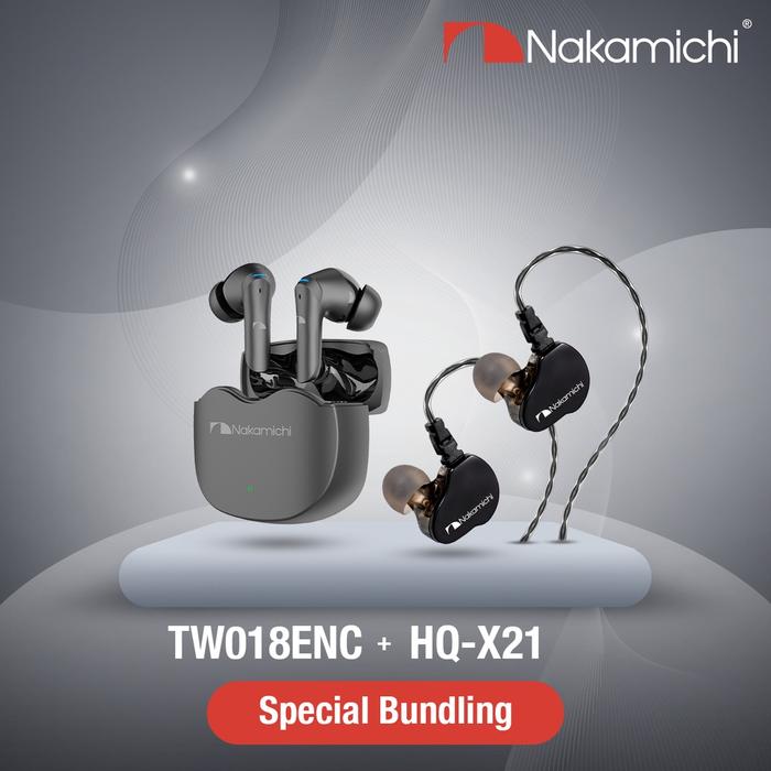 Nakamichi Bundling TW018 HQX21 True Wireless Earphone IEM TWS Mic HD