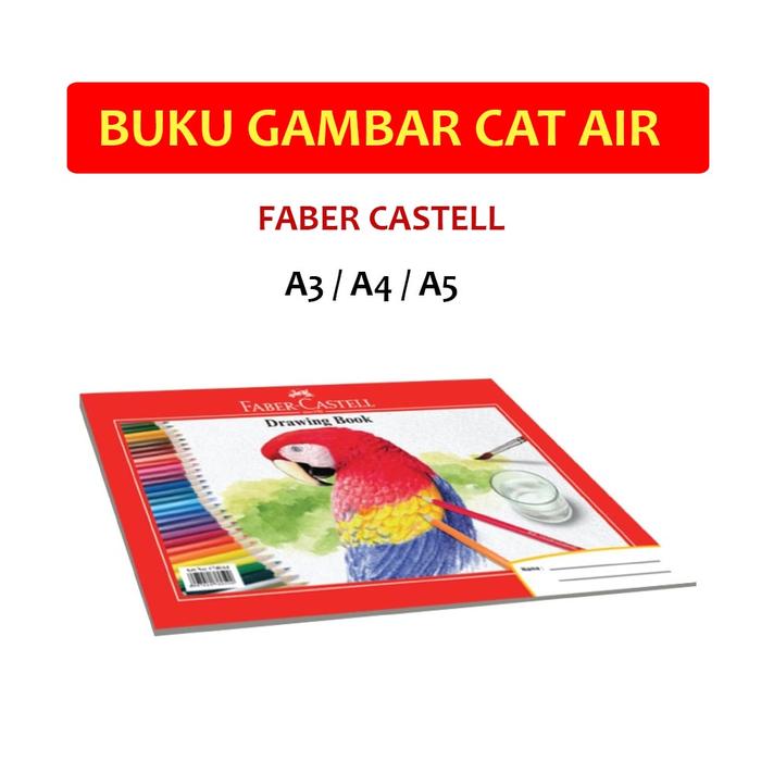 Faber Castell Buku Gambar A3 A4 A5 Bisa Untuk Cat Air Drawing Book Buku Gambar Faber Castell Buku Ga