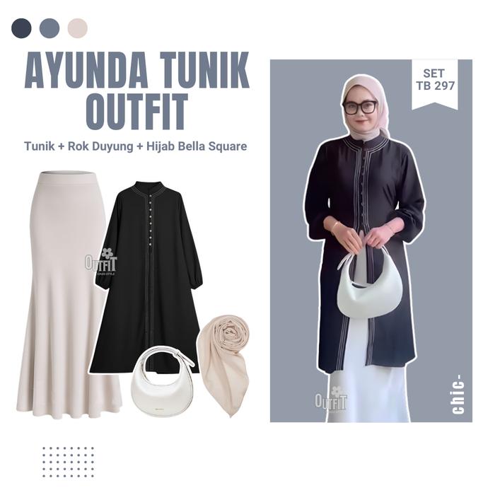 One Set Lebaran/Hari Raya Kekinian Elegant Look 3in1 (Ayunda Tunik, Rok Duyung, Hijab Bella Square) 
