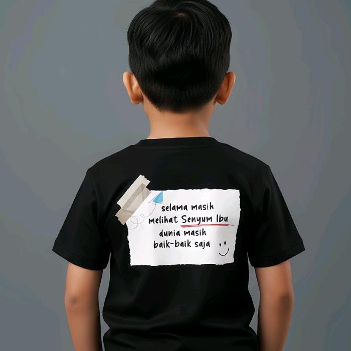 Kaos Anak Laki-laki Perempuan - Selama Masih Melihat Senyum Ibu - Kaos Viral Cotton Combed 30s  - Ba