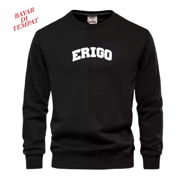 Sweater Crewneck Distro Erigo Hitam Unisex Quality Premium Flace Panjang Tebal Sweatshirt Pria Keren