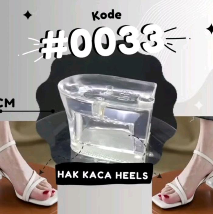 HAK KACA BENING TRANSPARAN HEELS (0033) 3CM