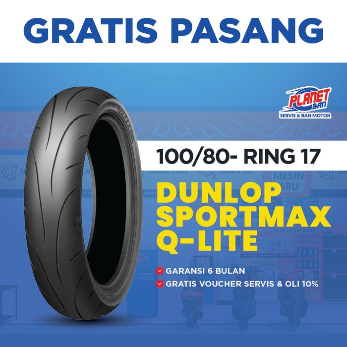 Ban Motor Ring 17 - 100/80 Dunlop Sportmax Q-Lite (Ban Motor DEPAN R15 VVA, Byson, Ninja 250 RR Mono