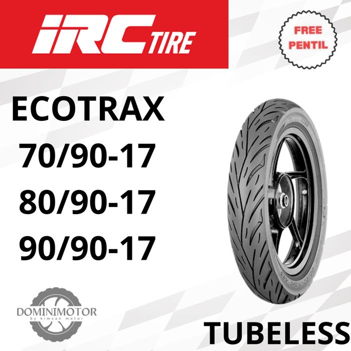 Ban Ring 17 IRC Ecotrax 70/90-17 80/90-17 90/90-17 Ring 17 Tubeless Ban Motor Ring 17 Tubeless Ban M