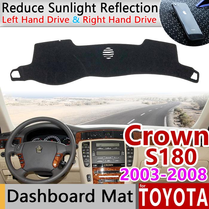 for Toyota Crown Royal S180 2003~2008 Anti-Slip Mat Dashboard Cover
