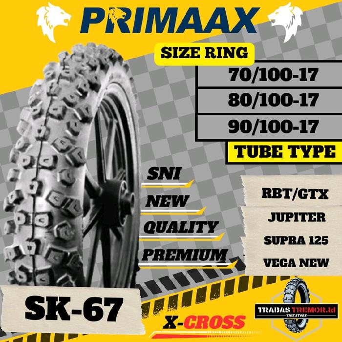 BAN TRABAS RBT RING 17 90/100 80/100 70/100 PRIMAAX SK-67 TUBE TYPE RBT GTX  JUPITER SUPRA REVO KARI