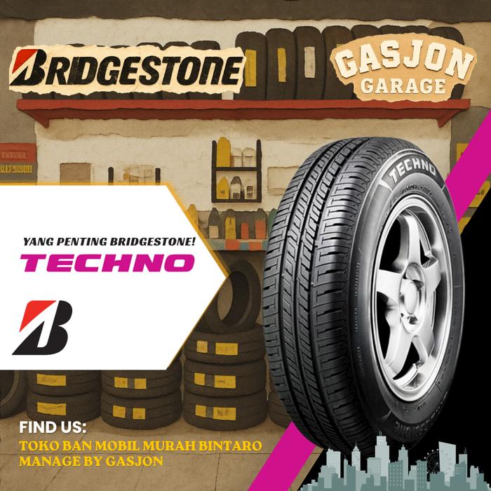 Ban mobil bridgestone techno 185/70 R14 avanza xenia 185 70 R14 bridgestone techno 185 70 ring 14