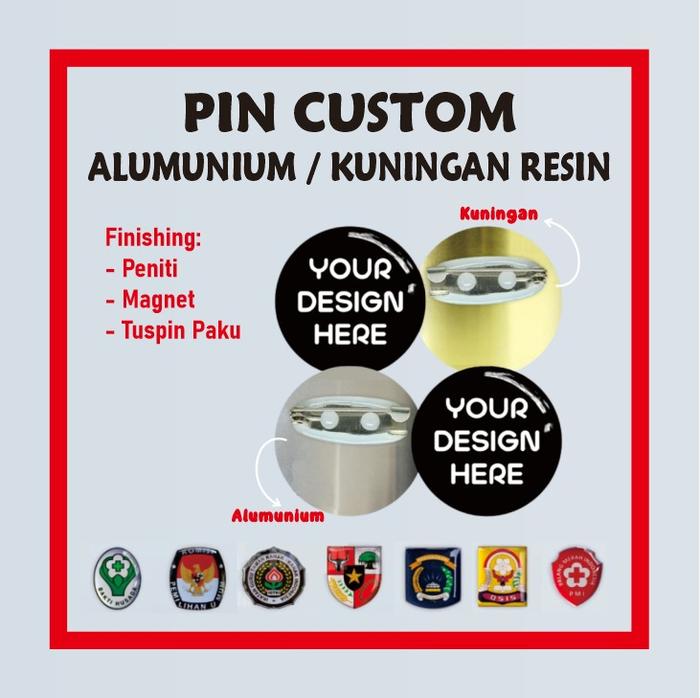 PIN Custom Aluminium / Kuningan Resinnnn