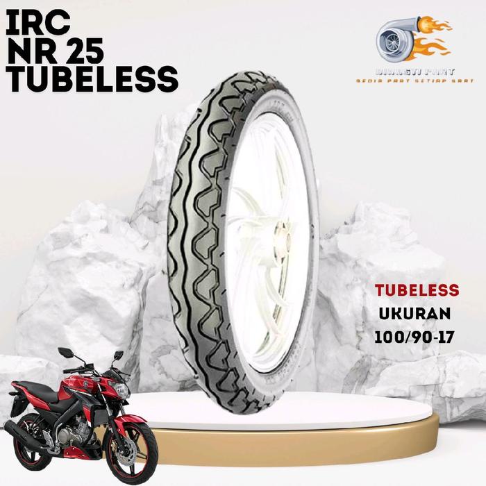 Ban Motor IRC NR 25 100/90-17 Ring 17 Tubeless Gratis Pentil Untuk Motor Vixion, Verza, CBR, Tiger, 