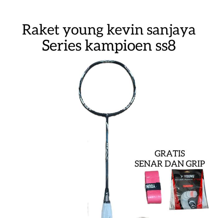 RAKET YOUNG KEVIN SANJAYA SERIES KAMPIOEN SS8, SS7 ORIGINAL