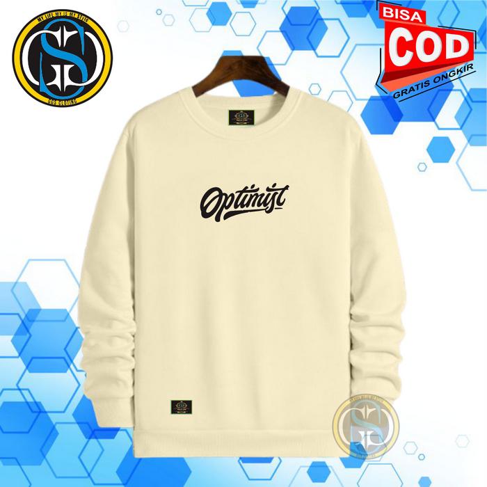 Sweatshirt Crewneck Sweter Jaket Pria Wanita Distro Oblong Lengan panjang motif Optimis Warna Cream 