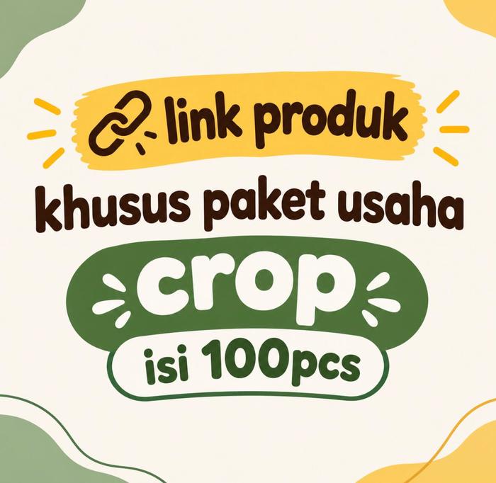 Paket Usaha Crop 3,7 juta 100pcs +adm