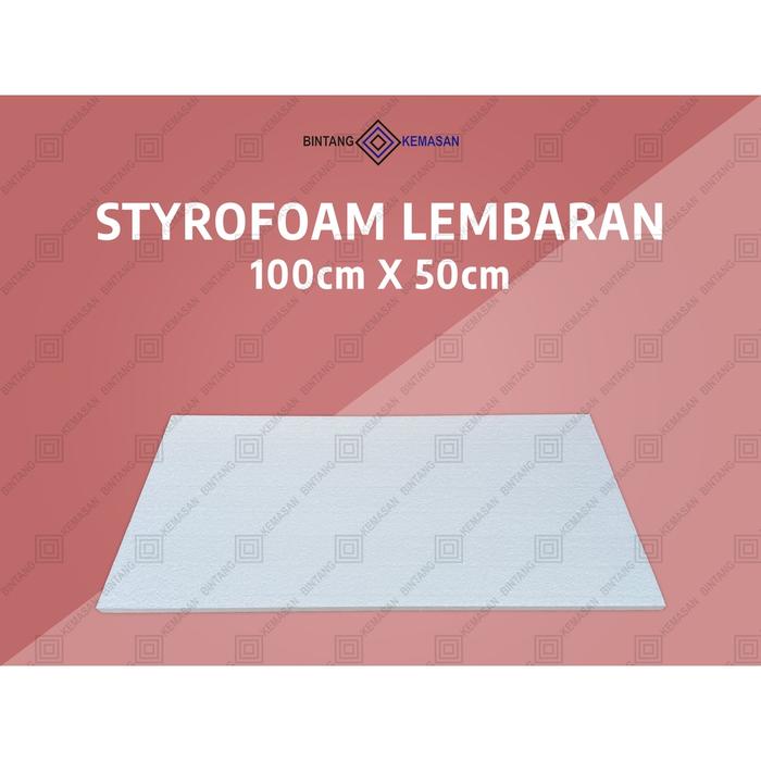 Styrofoam Lembaran 100 x 50 x 2cm  - Foam Lembaran - Packing Lembaran / EKSPEDISI