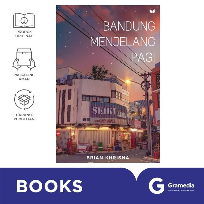 Gramedia MKG - Novel Bandung Menjelang Pagi (Brian Krishna)