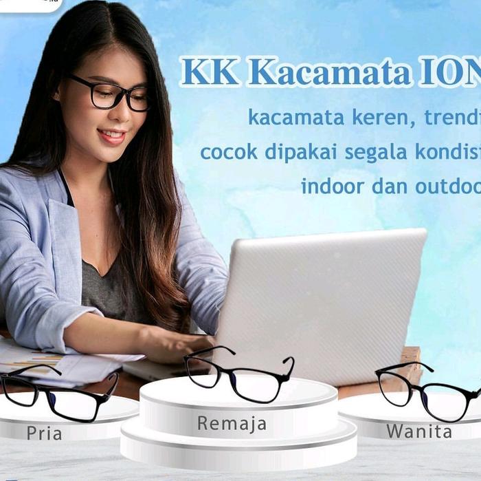 KK Kacamata Anion Mata sehat, segar, cerah Ion negative (anion) sangat bermanfaat terapi bagi kese
