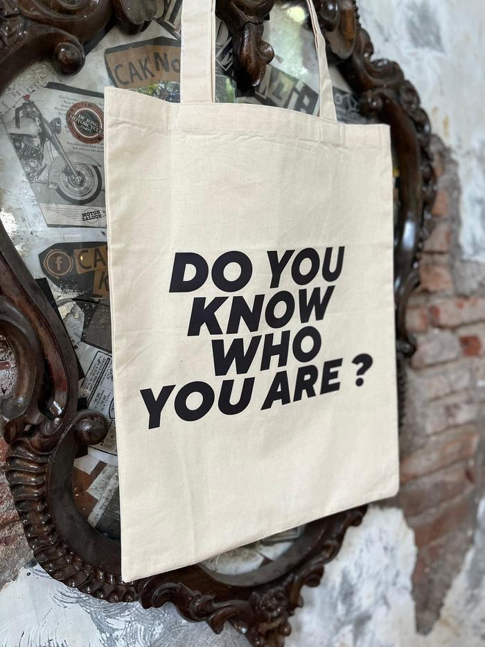 Totebag "Do You Know Who You Are"