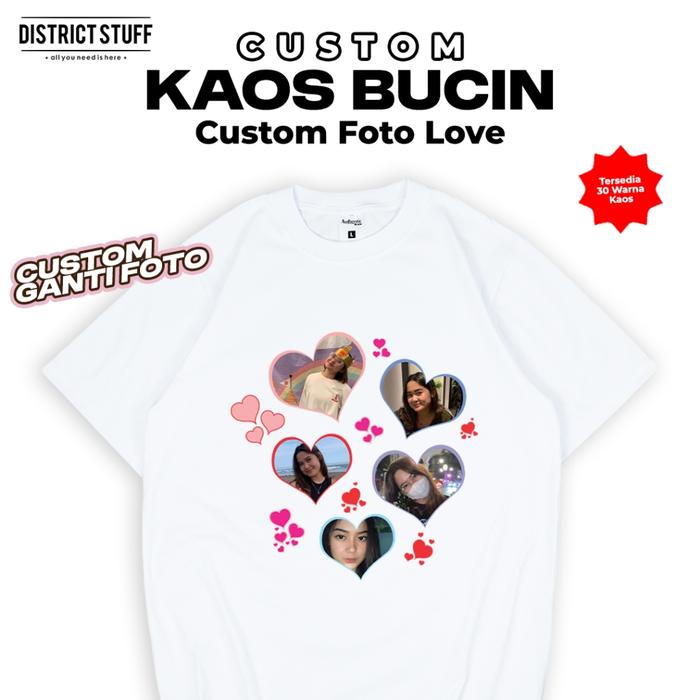 Districtstuff Kaos Custom Bucin Love