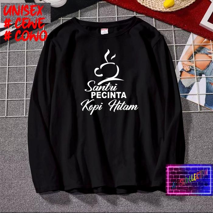 COD/ KAOS SANTRI PECINTA KOPI HITAM KAOS TULISAN/KAOS HITS/KAOS SANTRI KEKINIAN/KAOS DAKWAH PAKAIAN 