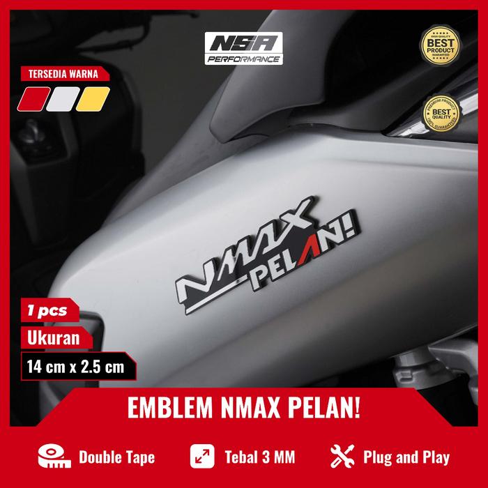 NSA 1PCS EMBLEM NMAX PELAN LOGO NMAX TIMBUL BUKAN STIKER YAMAHA NMAX 155 STICKER RACING PELAN MOTOR 